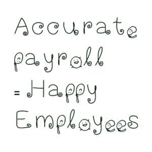 Accurate Payroll Happy Employees